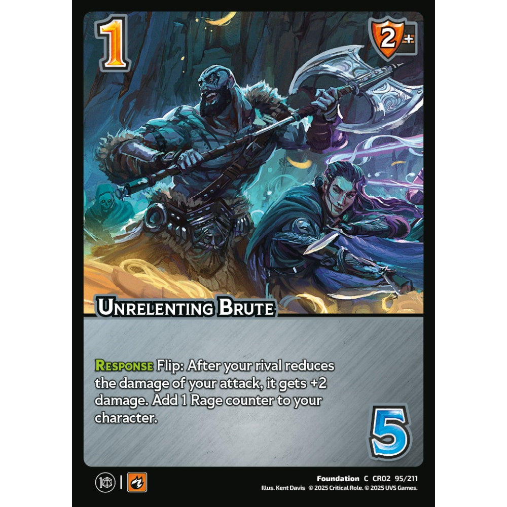 Unrelenting Brute, 95/211, CR02, Universus, Critical Role: Heroes Of Exandria, Foundation, C