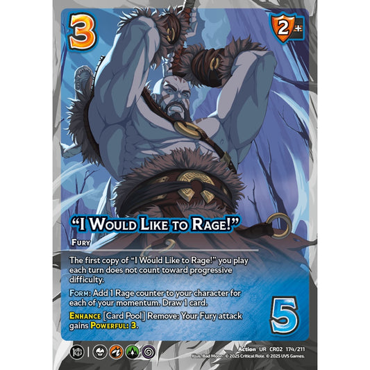 “I Would Like to Rage!”, 174/211, CR02, Universus, Critical Role: Heroes Of Exandria, Action, UR