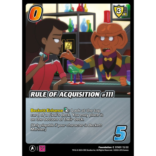 

Rule of Acquisition #111 , 13/22, STK01, Universus, Star Trek Lower Decks Challenger Decks, Foundation, C