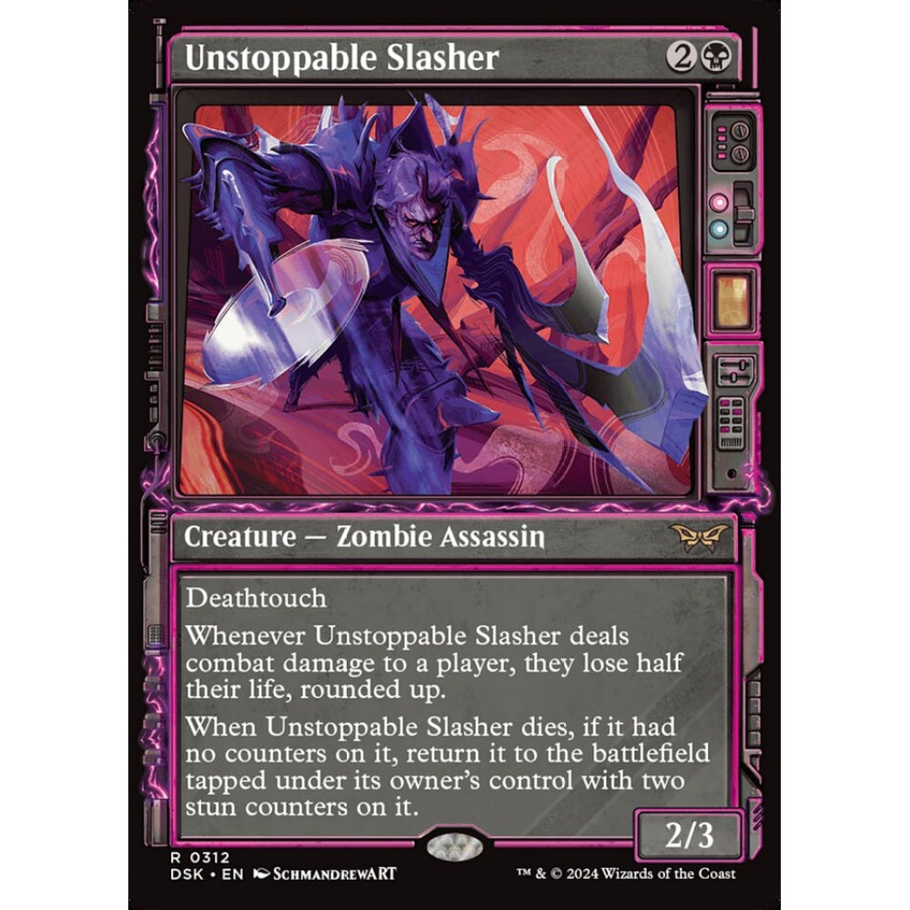 Unstoppable Slasher (R 312 DSK)